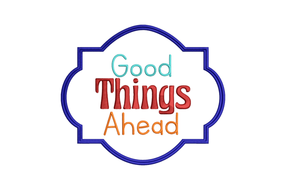 Good Thinks Ahead: A Versatile Embroidery Design
